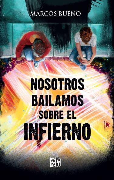 Nosotros bailamos sobre el infierno (VR YA)