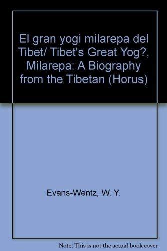 El gran yogi milarepa del Tibet/ Tibets Great Yog?, Milarepa: A Biography from the Tibetan (Horus)