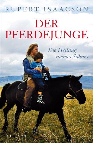 Der Pferdejunge: Die Heilung meines Sohnes