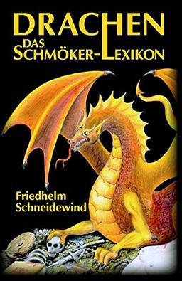 Drachen. Das Schmökerlexikon