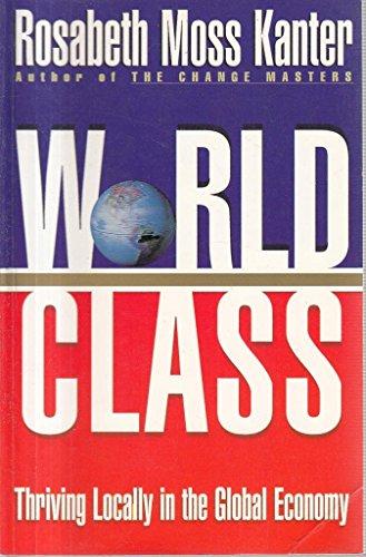 World Class: Thriving at Home in the Global Economy