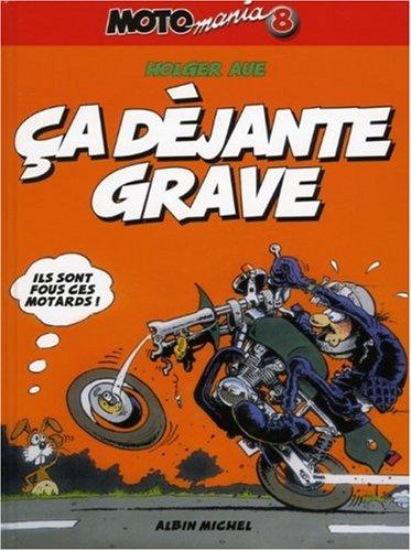 Motomania. Vol. 8. Ça déjante grave