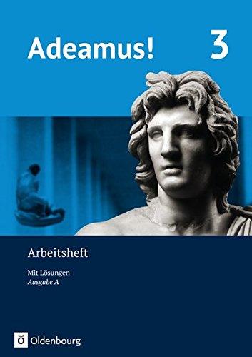 Adeamus! - Ausgabe A - Latein als 2. Fremdsprache: Arbeitsheft 3 mit Lösungen