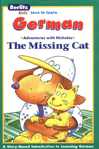 The Missing Cat (Die verschwundene Kattze) Berlitz Kids Love To Learn (German Edition)