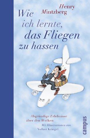 Wie ich lernte, das Fliegen zu hassen: Abgründige Erlebnisse über den Wolken