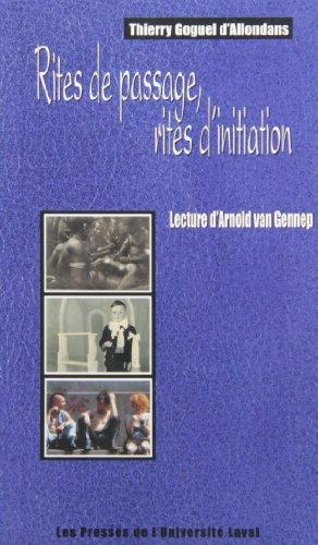 Rites de passage, rites d'initiation. Lecture d'Arnold van Gennep