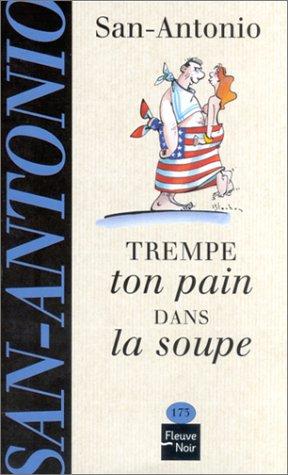 Trempe ton pain dans la soupe