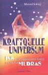 Kraftquelle Universum. Die segensreiche Wirkung von Mudras und Ins