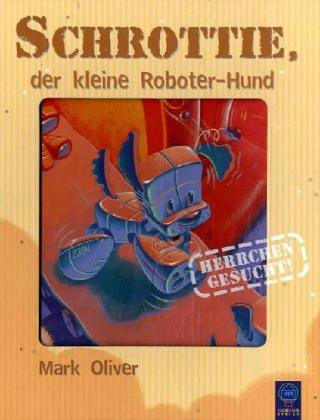 Schrottie, der kleine Roboter-Hund