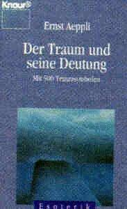 Der Traum und seine Deutung. Mit 500 Traumsymbolen.