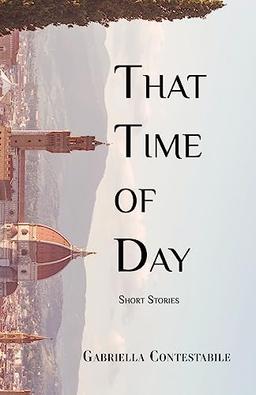 That Time of Day: Short Stories