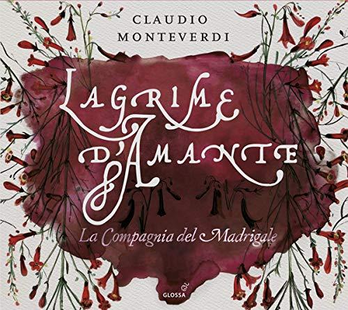 Monteverdi: Lagrime d'amante - Madrigale über Liebe und Leid