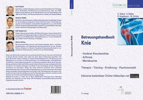 Betreuungshandbuch Knie: -vorderer Kreuzbandriss -Arthrose -Meniskusriss