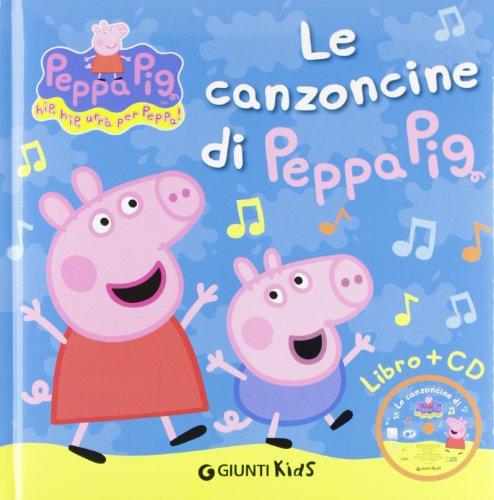 Le canzoncine di Peppa Pig. Con CD Audio