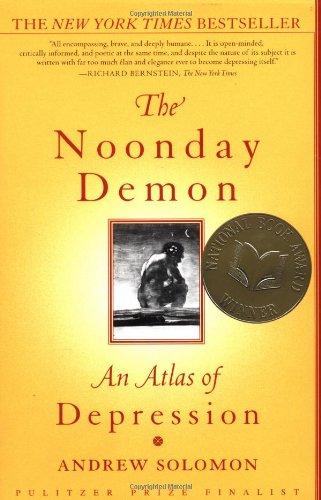 The Noonday Demon: An Atlas of Depression