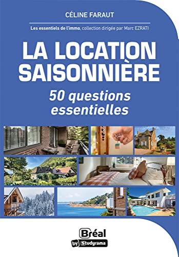 La location saisonnière : 50 questions essentielles