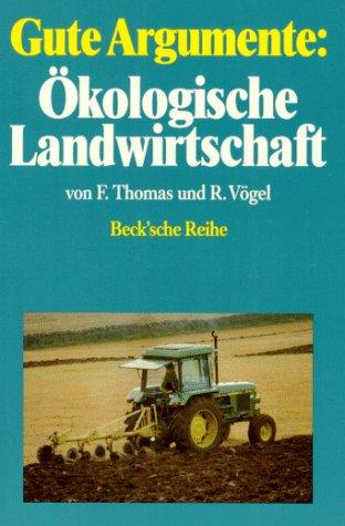 Gute Argumente: Ökologische Landwirtschaft