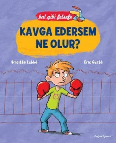 Kavga Edersem Ne Olur? (Ciltli): Bal Gibi Felsefe