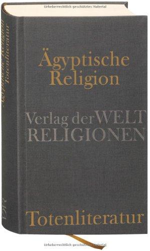 Ägyptische Religion. Totenliteratur