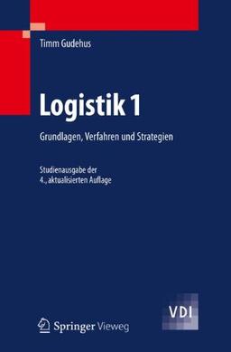 Logistik 1: Grundlagen, Verfahren und Strategien (VDI-Buch) (German Edition)