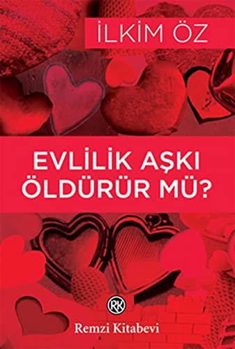 Evlillik Aşkı Öldürür mü?