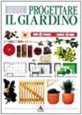 Progettare il giardino (Illustrati. Enciclopedia pratica)