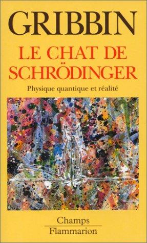 Le chat de Schrödinger : physique quantique et réalité