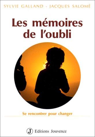 Les Mémoires de l'oubli : se rencontrer pour changer