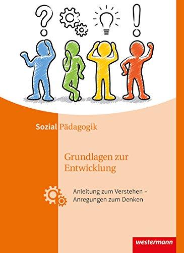 Grundlagen zur Entwicklung: Anleitung zum Verstehen - Anregungen zum Denken: Schülerband