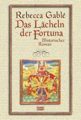 Das Lächeln der Fortuna: Historischer Roman: Waringham Trilogie 1