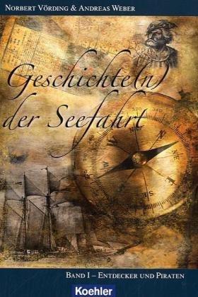 Geschichte(n) der Seefahrt - Band 1 - Entdecker und Piraten