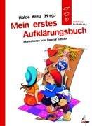 Mein erstes Aufklärungsbuch: Aufklärung für Kinder