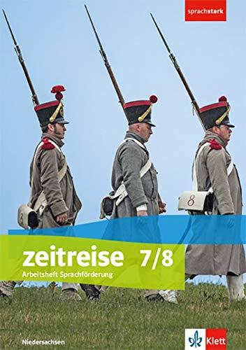 Zeitreise 7/8. Differenzierende Ausgabe Niedersachsen: Arbeitsheft Sprachförderung Klasse 7/8 (Zeitreise. Differenzierende Ausgabe für Niedersachsen ab 2018)