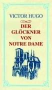 Der Glöckner von Notre Dame. Die großen Roman der  Weltliteratur