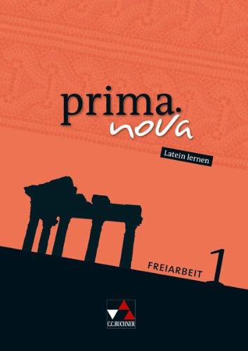 prima.nova Palette / Freiarbeit 1: Fakultatives Begleitmaterial zu prima.nova / Zu den Lektionen 1-15