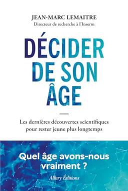 Décider de son âge : les dernières découvertes scientifiques pour rester jeune plus longtemps