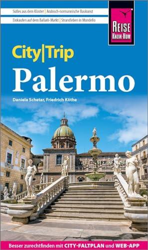 Reise Know-How CityTrip Palermo: Reiseführer mit Stadtplan und kostenloser Web-App