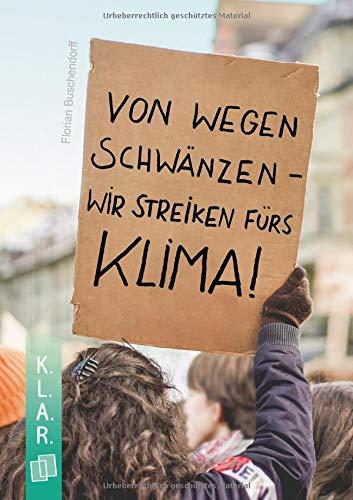 K.L.A.R. - Taschenbuch: Von wegen schwänzen - wir streiken fürs Klima!