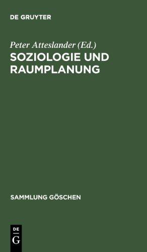 Soziologie und Raumplanung: Einführung in ausgewählte Aspekte (Sammlung G Schen)