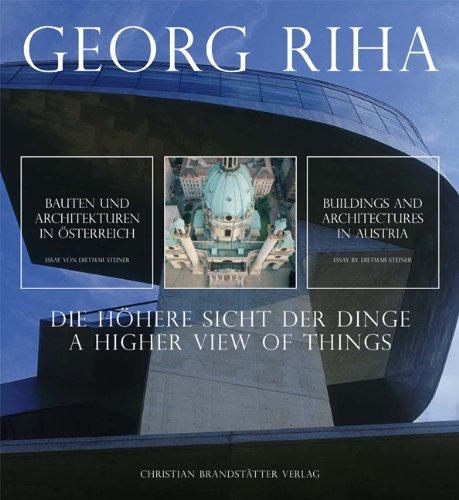 Die höhere Sicht der Dinge: Die höhere Sicht der Dinge. Bauten und Architekturen in Österreich: Bd 2 (Monographie)