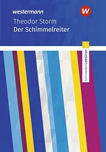 Schroedel Lektüren: Theodor Storm: Der Schimmelreiter Textausgabe