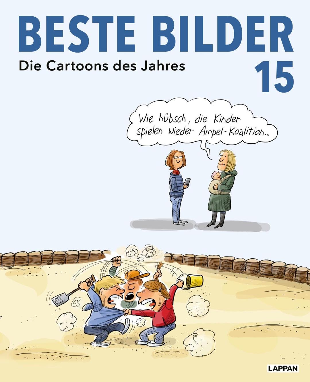 Beste Bilder 15 – Die Cartoons des Jahres 2024: Der satirische Jahresrückblick mit Karikaturen zu Politik, Gesellschaft und höherem Blödsinn (Beste Bilder – Die Cartoons des Jahres)