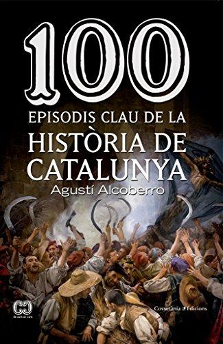 100 episodis clau de la història de Catalunya (De 100 en 100, Band 33)