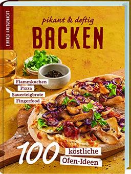 Einfach Hausgemacht: Backen - pikant & deftig