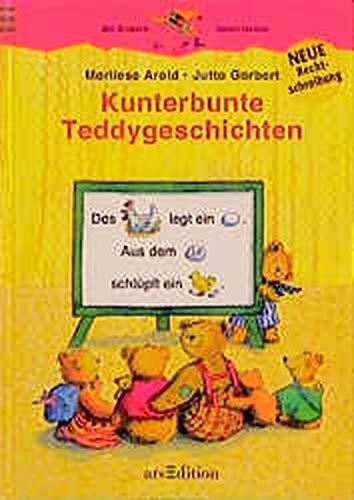 Kunterbunte Teddygeschichten: Nach den Regeln der neuen Rechtschreibung (Känguru - Bildergeschichten zum Lesenlernen / Ab 6 Jahren)