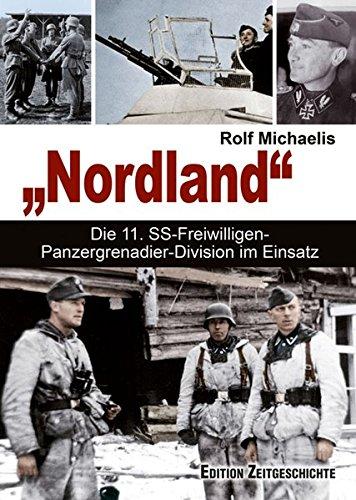 „Nordland“: Die 11. SS-Freiwilligen-Panzergre-nadier-Division im Einsatz