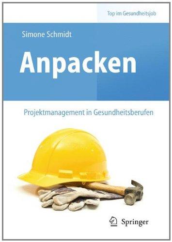 Anpacken - Projektmanagement in Gesundheitsberufen (Top im Gesundheitsjob)