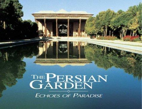 Persian Garden: Echoes Of Paradise.