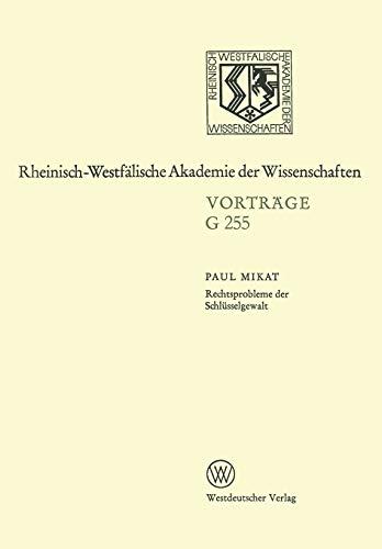 Rechtsprobleme der Schlüsselgewalt: 229. Sitzung am 15. März 1978 in Düsseldorf (Rheinisch-Westfälische Akademie der Wissenschaften) (German Edition) ... Akademie der Wissenschaften, 255, Band 255)