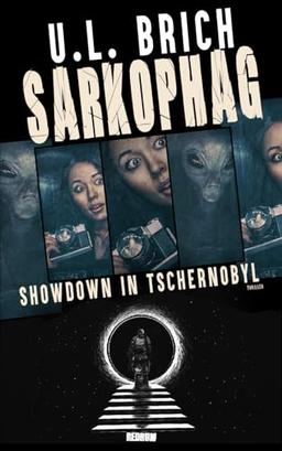 Sarkophag: Showdown in Tschernobyl: Showdown in Tschernobyl (Erik Maurer Abenteuer Reihe 5)